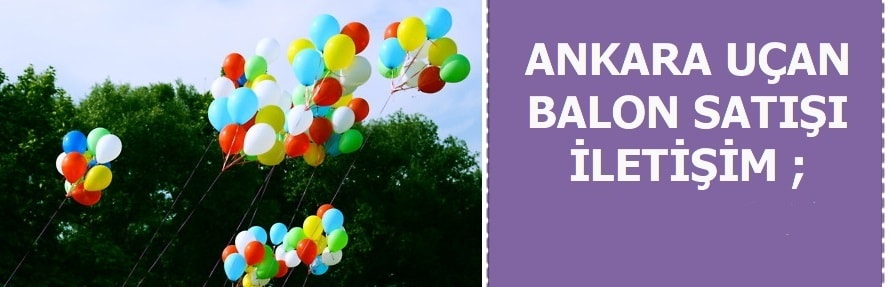 Ankara ucuz �a�maz balon sat���